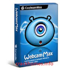 WebcamMax Crack 